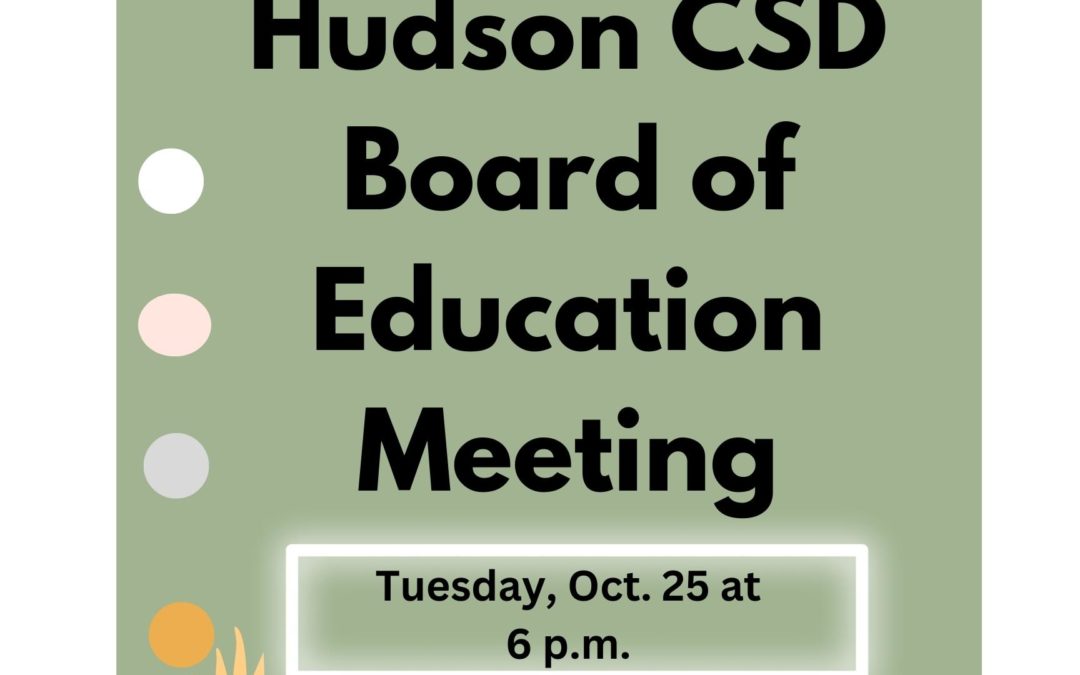 Oct. 25 Hudson CSD Board of Education Meeting at JSHS Library